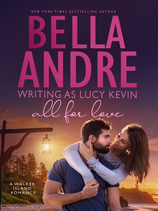 Title details for All For Love by Bella Andre - Available